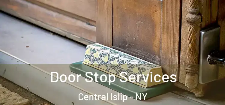 Door Stop Services Central Islip - NY