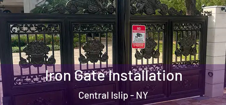 Iron Gate Installation Central Islip - NY
