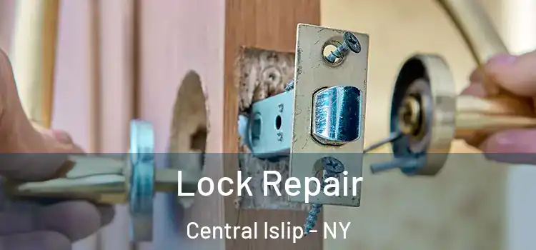 Lock Repair Central Islip - NY