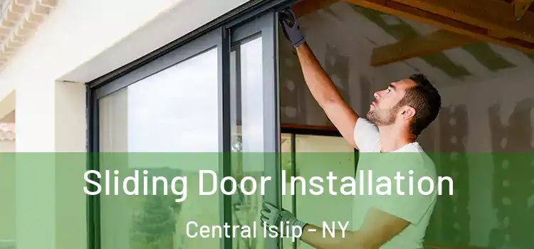 Sliding Door Installation Central Islip - NY